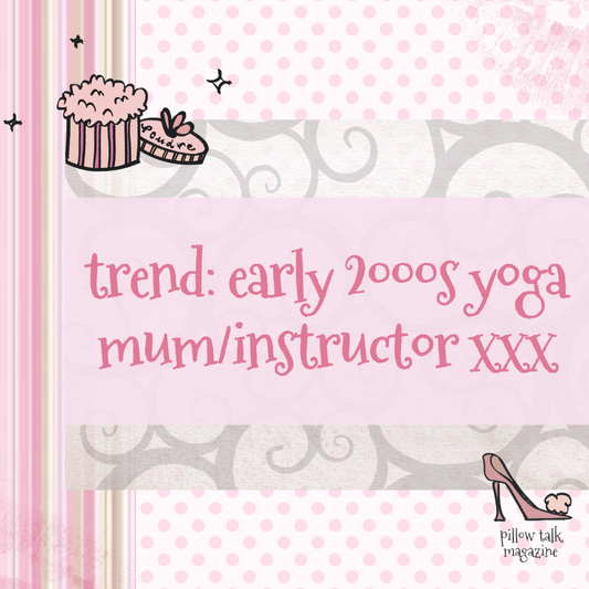 trend: early 2000s yoga mum/instructor xxx