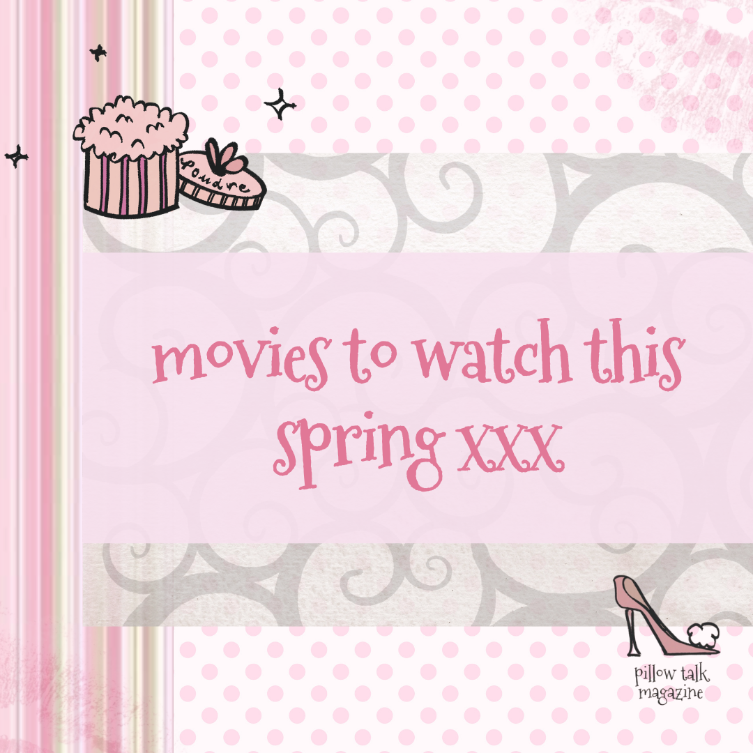 movies to watch this spring xxx