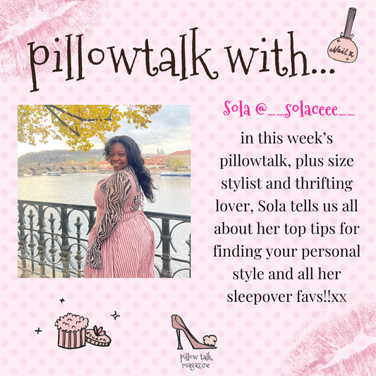 pillowtalk and styling tips with sola💋